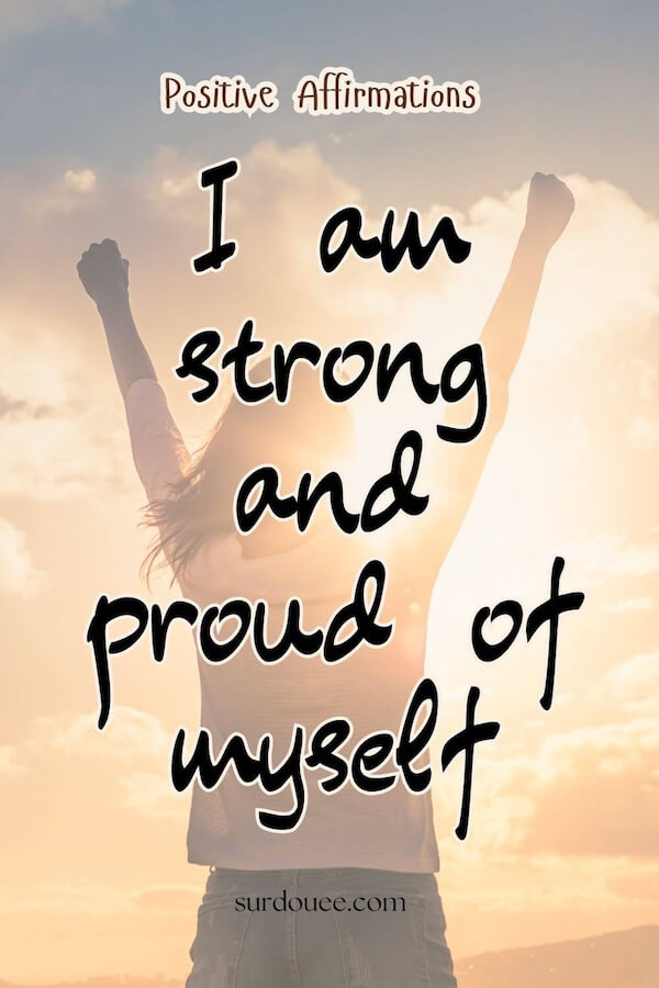 I Am Strong and Proud of Myself